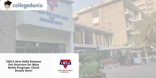 YMCA New Delhi Releases Fee Structure for Mass Media Programs, Check Details Here!